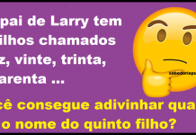 Desafio de hoje: Quão atento você está? Qual é o nome do quinto filho?