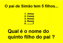 Apenas 1 em cada 5 pode resolver este quebra-cabeça de uma vez! Você sabe o nome do quinto filho do pai?
